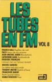 Various - Les Tubes En FM Vol. 8, Caseta audio