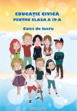 Educatie civica - caiet de lucru pentru cls. a IV-a