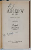 OPERE , NUVELE SI POVESTIRI , 1896 - 1903 , VOLUMUL IX de A. P. CEHOV , 1959 *EXEMPLAR RELEGAT