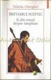 Carte Breviarul Sceptic. Si Alte Eseuri Despre Simplitate - Valeriu Gherghel, Polirom, 2012, Brosata