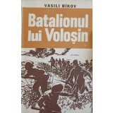 BATALIONUL LUI VOLOSIN-VASILI BIKOV-210749