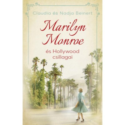 Marilyn Monroe &amp;eacute;s Hollywood csillagai - Claudia Beinert foto