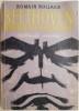 Beethoven. Marile epoci creatoare. Ultimele cvartete - Romain Rolland. Carte arta muzicala