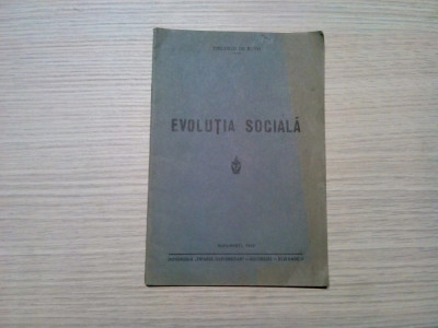 EVOLUTIA SOCIALA - Vincenzo de Ruvo - Imprimeria &amp;quot;Tiparul Universitar&amp;quot;, 1943,15p foto