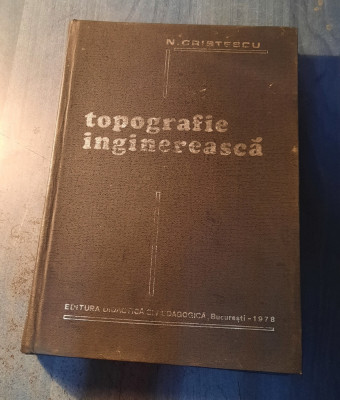 Topografie inginereasca N. Cristescu foto