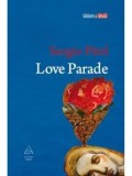 Cumpara ieftin Love Parade/Sergio Pitol