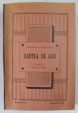 CARTEA DE AUR SAU LUPTELE POLITICE - NATIONALE ALE ROMANILOR DE SUB COROANA UNGARA de TEODOR V. PACATIAN , VOLUMUL I , EDITIA A DOUA , 1904 , COTOR RE