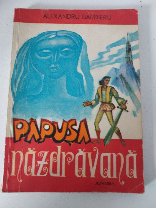 Papusa nazdravana - Alexandru Bardieru, ilustratii de Mircea Ispir, 1976