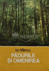 Padurile si omenirea - 1990 - Ion Milescu (AR70)
