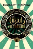 Circul cu minuni - Roman beletristica brosat Paperback - Carti