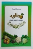 TELINA , CONOPIDA , REMEDII SI RETETE CULINARE de ELENA MARINESCU , ANII &#039;90