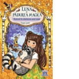 Luna si padurea magica. Volumul 3: Ratonii in cautarea unei case - Usch Luhn