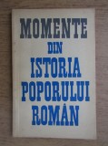 Gheorghe Stefan - Momente din istoria poporului roman (1966)