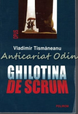 Ghilotina De Scrum - Vladimir Tismaneanu foto