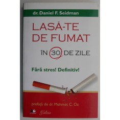 Lasa-te de fumat in 30 de zile &ndash; Daniel F. Seidman