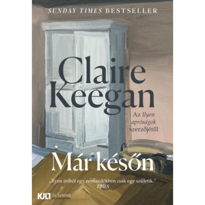 M&aacute;r k&eacute;sőn - T&ouml;rt&eacute;net nőkről &eacute;s f&eacute;rfiakr&oacute;l - Claire Keegan