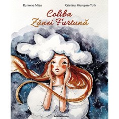 Coliba Zanei Furtuna - Ramona MizaCristina Muresan-Toth, ed 2022