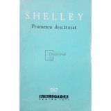 P. B. Shelley - Prometeu descatusat (Editia: 1965)