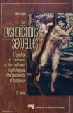 Cumpara ieftin Les dysfonctions sexuelles. Evaluation et traitement par des methodes psychologique, interpersonnelle et biologique - 2005 - Gilles Trudel (AC319)