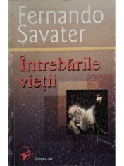 Fernando Savater - Intrebarile vietii (Editia: 2000)