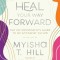 Heal Your Way Forward: The Co-Conspirator&#039;s Guide to an Antiracist Future