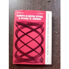 ELEMENTE DE CONTROL OPTIMAL SI APLICATII IN ECONOMIE - ST. CRUCEANU
