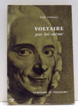 VOLTAIRE PAR LUI-MEME par RENE POMEAU , 1960