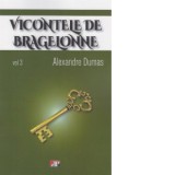 Vicontele de Bragelone, volumul 3 - Alexandre Dumas