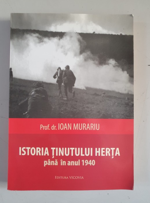 Istoria Tinutului Herta pana in anul 1940 - Ioan Murariu , cu dedicatia autorului