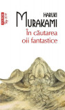 &Icirc;n căutarea oii fantastice - Paperback brosat - Haruki Murakami - Polirom