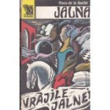 Mazo de la Roche - Vrăjile Jalnei ( JALNA, vol. IX )