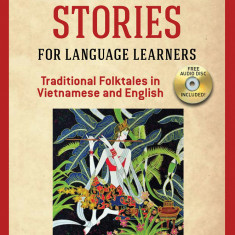 Bilingual book vietnamese-english - Vietnamese Stories for Language Learners | Tri C. Tran, Tram Le