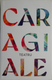 Teatru &ndash; I.L. Caragiale