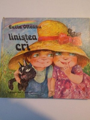 LINISTEA CRI de LUCIA OLTEANU , BUCURESTI 1983 foto