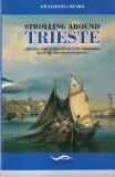 Giuliapaola Ruaro - Strolling Around Trieste: A Practical Guide to The Town and