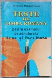 TESTE DE LIMBA ROMANA PENTRU EXAMENUL DE ADMITERE LA LICEU SI FACULTATE-MARINA RADULESCU