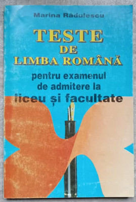 TESTE DE LIMBA ROMANA PENTRU EXAMENUL DE ADMITERE LA LICEU SI FACULTATE-MARINA RADULESCU foto