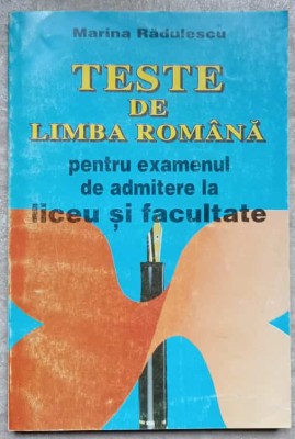 TESTE DE LIMBA ROMANA PENTRU EXAMENUL DE ADMITERE LA LICEU SI FACULTATE-MARINA RADULESCU-91326 foto