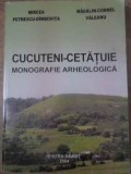 CUCUTENI-CETATUIE. MONOGRAFIE ARHEOLOGICA-MIRCEA PETRESCU-DIMBOVITA, MADALIN-CORNEL VALEANU-232052