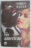 Vis american &ndash; Norman Mailer