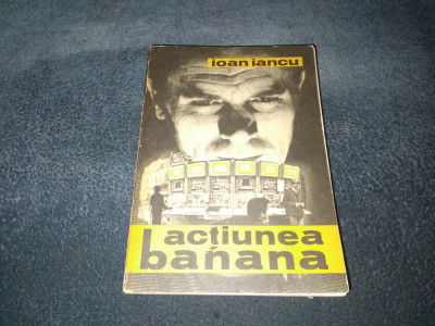 IOAN IANCU - ACTIUNEA BANANA foto