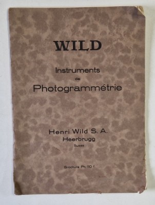 WILD , INSTRUMENTS DE PHOTOGRAMMETRIE , BROSURA DE PREZENTARE , INTERBELICA foto