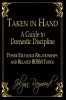 Taken in Hand: A Guide to Domestic Discipline, Power Exchange Relationships and Related Bdsm Topics, 2015