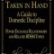 Taken in Hand: A Guide to Domestic Discipline, Power Exchange Relationships and Related Bdsm Topics