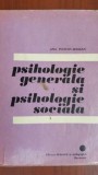 Psihologie generala si psihologie sociala vol 1