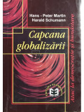 Hans-Peter Martin - Capcana globalizării (editia 1999)