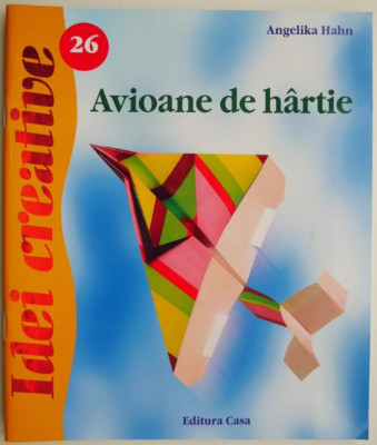 Avioane de hartie &amp;ndash; Angelika Hahn foto