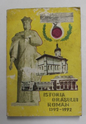 ISTORIA ORASULUI ROMAN 1392- 1992 de MIHAI ANDONE ...IOACHIM VASLUIANUL , 1992 ,, PREZINTA HALOURI DE APA foto