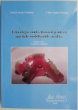 Tehnologia confectionarii protezei partiale mobilizabile acrilice &ndash; Paul Cornel Freiman, Calin Tudor Mancas