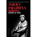 Soare si otel - Yukio Mishima